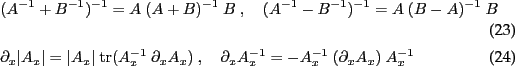 \begin{align}
&(A^{-1} + B^{-1})^{-1} = A~ (A+B)^{-1}~ B
\comma
(A^{-1} - B^{-1}...
..._x A_x) \comma
\del_x A_x^{-1} = - A_x^{-1}~ (\del_x A_x)~ A_x^{-1}
\end{align}
